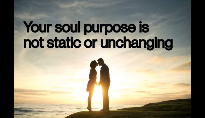 How to Discover Your Soul Purpose and Live a Fulfilling Life